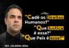 “Cadê os direitos humanos? Que justiça é essa? Que país e essa?” disse Vereador Julierme Sena sobre morte de Cleriston