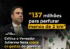 “137 milhões de dinheiro público para perfurar menos de 2 km” crítica o Vereador Julierme Sena sobre os gastos do governo do PT com “tatuzões”