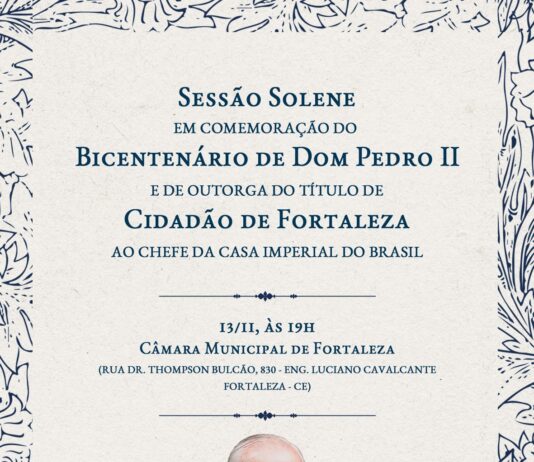 Com organização do ver. Jorge Pinheiro, CMFOR realiza sessão solene pelo Bicentenário de Dom Pedro II e homenageia Dom Bertrand com título de Cidadão Fortalezense nesta quinta-feira (13)